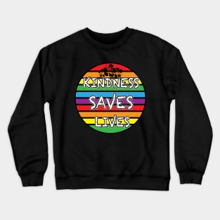 Kindness Saves Lives Rainbow Sunset Crewneck Sweatshirt